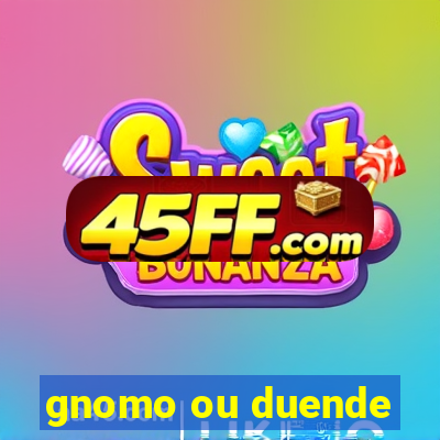 gnomo ou duende